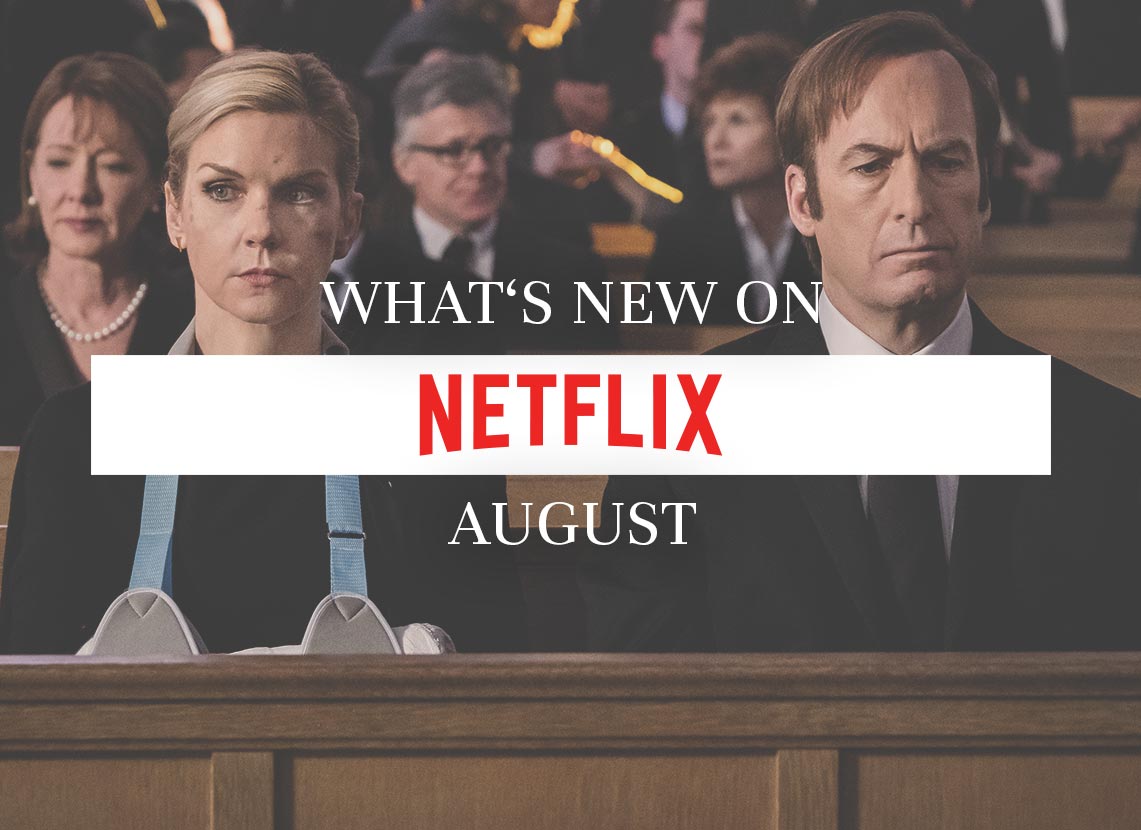 What's New on Netflix August VANGARDIST MAGAZINE